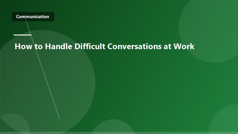 How to Handle Difficult Conversations at Work